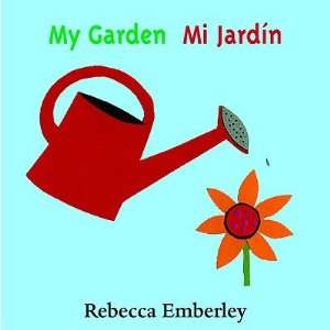  My Garden/ Mi Jardin   [MY GARDEN/ MI JARDIN] [Board Books 