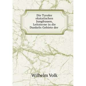   , Leitsterne in die Dunkeln Gebiete der . Wilhelm Volk Books