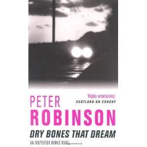  Dry Bones That Dream [Paperback]: Peter Robinson: Books