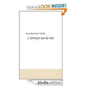 amour sur le net (French Edition) Jean bernard Ortelli  