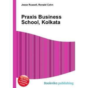  Praxis Business School, Kolkata Ronald Cohn Jesse Russell 