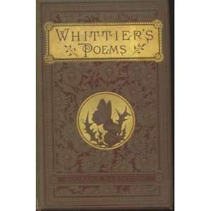   The Poetical Works of John Greenleaf Whittier Complete Edition Books