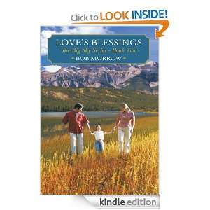 Loves BlessingsThe Big Sky Series   Book Two Bob Morrow  