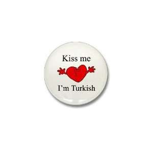  Kiss Me Im Turkish Funny Mini Button by  Patio 