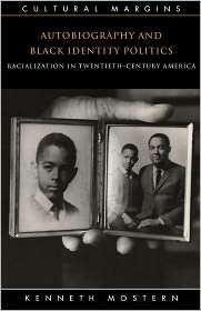 Autobiography and Black Identity Politics Racialization in Twentieth 
