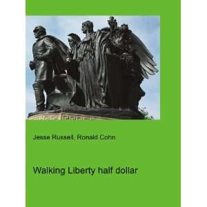  Walking Liberty half dollar Ronald Cohn Jesse Russell 