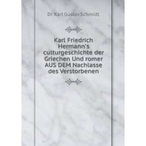   AUS DEM Nachlasse des Verstorbenen: Dr. Karl Gustav Schmidt: Books