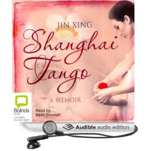   Tango (Audible Audio Edition) Jin Xing, Keith Brockett Books