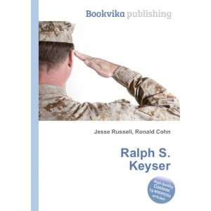  Ralph S. Keyser Ronald Cohn Jesse Russell Books