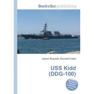  USS Kidd (DDG 100) Ronald Cohn Jesse Russell Books