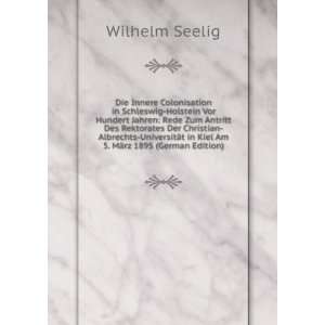   in Kiel Am 5. MÃ¤rz 1895 (German Edition): Wilhelm Seelig: Books