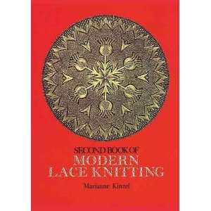   BOOK OF MODERN LACE KNITTING ] by Kinzel, Marianne (Author) Jun 01 72