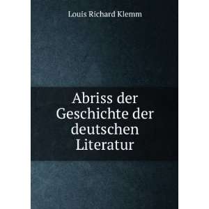   der deutschen Literatur Louis Richard Klemm  Books