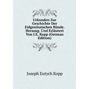   ErlÃ¤utert Von J.E. Kopp (German Edition) Joseph Eutych Kopp Books