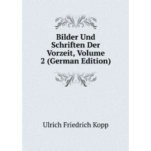   Der Vorzeit, Volume 2 (German Edition) Ulrich Friedrich Kopp Books