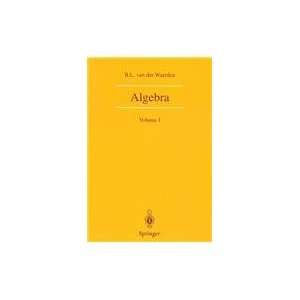    Algebra Volume I (9780387406244) B.L. van der Waerden Books