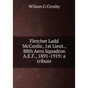  Fletcher Ladd McCordic, 1st Lieut., 88th Aero Squadron A.E 