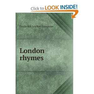 London rhymes Frederick Locker Lampson  Books