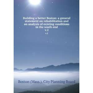   in the south end. v.2 Boston (Mass.). City Planning Board Books