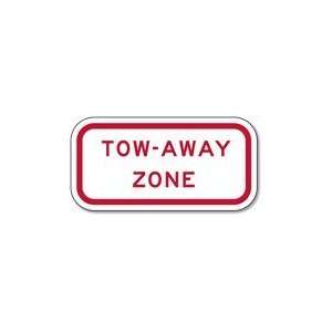  Federal R7 201 Tow Away Zone Signs   12x6: Home 