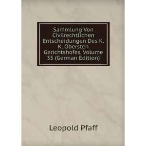   , Volume 35 (German Edition) (9785874664657) Leopold Pfaff Books
