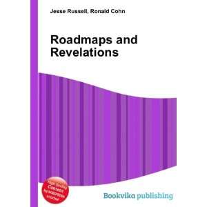 Roadmaps and Revelations Ronald Cohn Jesse Russell Books