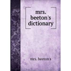  mrs. beetons dictionary mrs. beetons Books