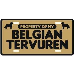   OF MY BELGIAN TERVUREN  LICENSE PLATE SIGN DOG