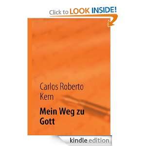 Mein Weg zu Gott Selbstfindung (German Edition) Carlos Roberto Kern 