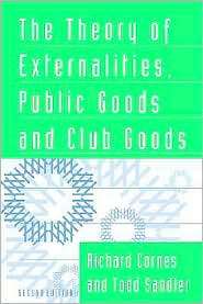 The Theory of Externalities, Public Goods, and Club Goods, (0521477182 