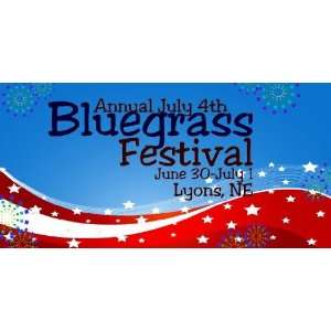    3x6 Vinyl Banner   July 4th Bluegrass Festival 