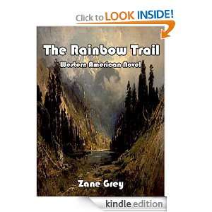 The Rainbow Trail; Western American Classic (Annotated) Zane Grey 