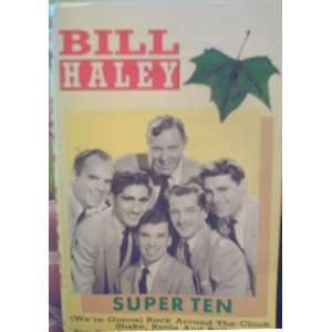  Bill Haley Super Ten (1)(Were Gonna) Rock Around The 