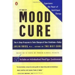  The Mood Cure The 4 Step Program to Take Charge of Your 