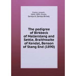 The pedigree of Birkbeck of Mallerstang and Settle, Braithwaite of 