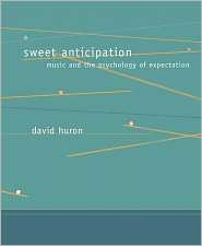 Sweet Anticipation: Music and the Psychology of Expectation 
