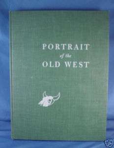 PORTRAIT of the OLD WEST Harold McCracken FIRST BOOK  