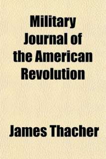   of the American Revolution by James Thacher, General Books  Paperback
