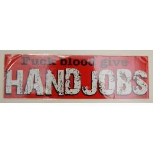    Flexible Bumper Magnet   F#ck Blood Give Hand Jobs 