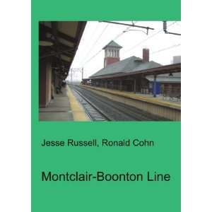  Montclair Boonton Line: Ronald Cohn Jesse Russell: Books