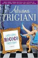   Rococo by Adriana Trigiani, Random House Publishing 
