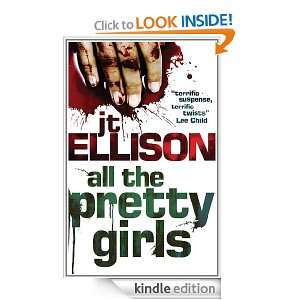 All the Pretty Girls (Taylor Jackson 1) J.T. Ellison  