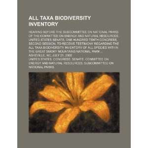  All Taxa Biodiversity Inventory: hearing before the 