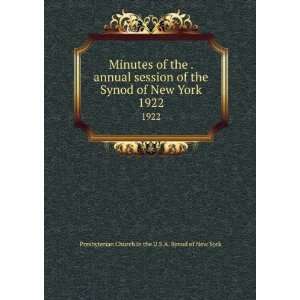  of the . annual session of the Synod of New York. 1922 Presbyterian 