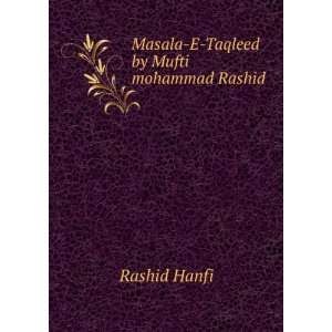  Masala E Taqleed by Mufti mohammad Rashid Rashid Hanfi 