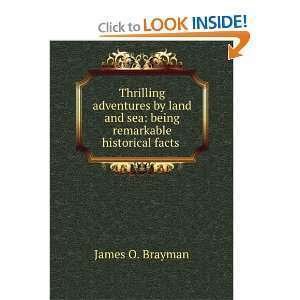   Gathered from Authentic Sources James O. Brayman  Books