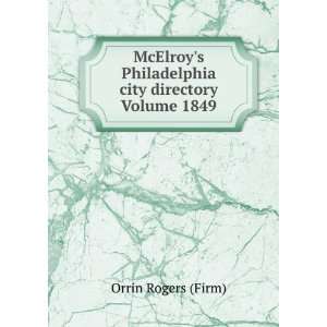  McElroys Philadelphia city directory Volume 1849: Orrin 