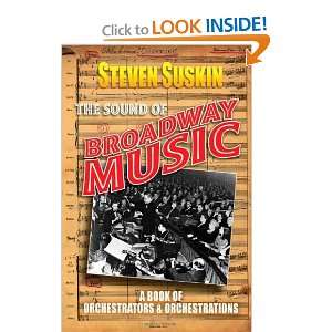  The Sound of Broadway Music A Book of Orchestrators and 