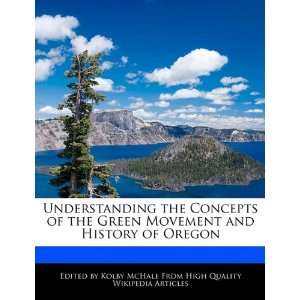   Movement and History of Oregon (9781241642266) Kolby McHale Books
