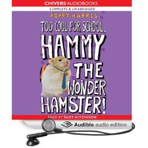 Too Cool for School, Hammy the Wonder Hamster [Unabridged] [Audible 